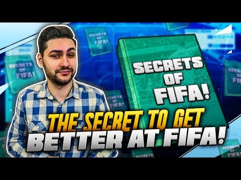 THE SECRETS OF FIFA 16 REVEALED - BEST WAY TO GET BETTER AT FIFA & IMPROVE YOUR GAME