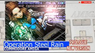Commodore Amiga -=Operation Steel Rain=- Prologue new version