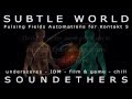 Video 1: Subtle World for Kontakt 5 - Overview