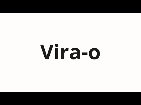 How to pronounce Vira-o