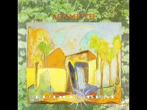 Azymuth - Tudo Bem (1989) FULL ALBUM