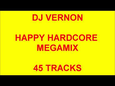 DJ Vernon - Happy Hardcore Megamix (Mixed in 2014)