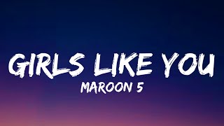 Maroon 5 - Girls Like You (Lyrics) ft. Cardi B