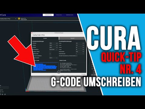 CURA Quicktip Nr. 4  G-CODE Umschreiben