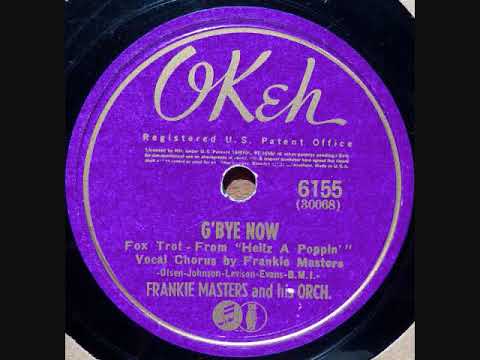 G'Bye Now ~ Frankie Masters & His Orchestra (1941)