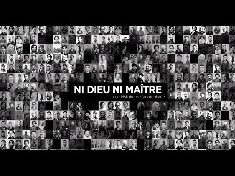 Ni Dieu ni maître, une histoire de l'anarchisme de Tancrède Ramonet - version longue - Livre 1