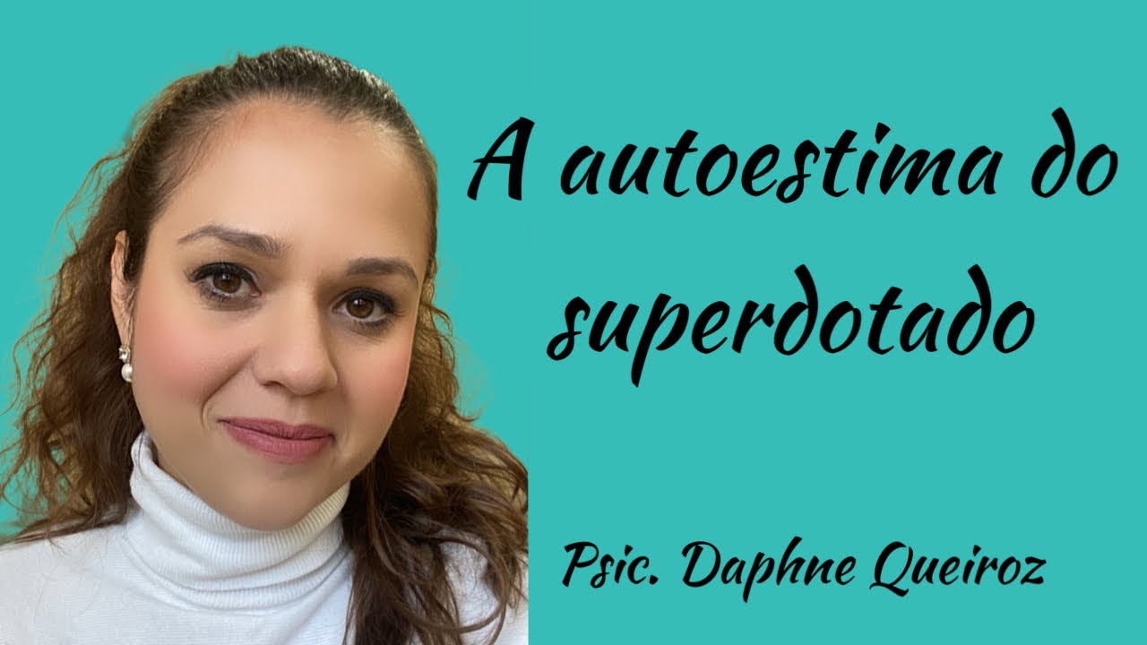 A autoestima do superdotado