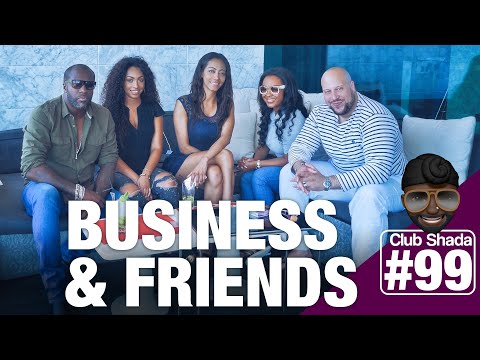 Club Shada #99 - Business & friends | ft. Boddhi Satva