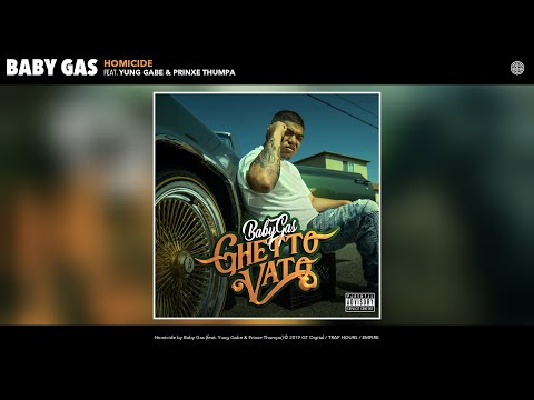 Baby Gas - Homicide (Audio) (feat. Yung Gabe & Prinxe Thumpa)
