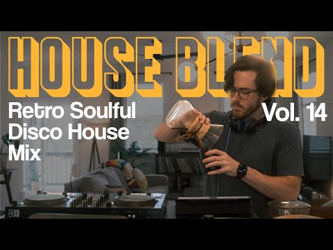 Retro Soulful Disco House Mix - House Blend Vol 14