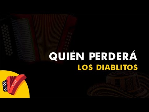 Quién Perderá, Los Diablitos, Video Letra - Sentir Vallenato
