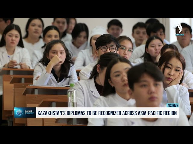 Казакстанда берилген дипломдор Азия-Тынч океан өлкөлөрүндө таанылат