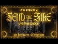 Send The Fire Live From London FULL ALBUM FILM Jesus Culture X KXC X Gas Street Music