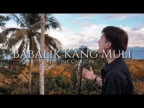 Babalik Kang Muli - Regine Velasquez | Justine Calucin (cover)