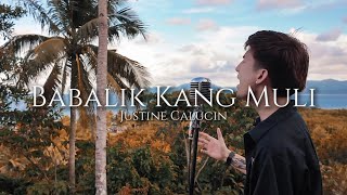 Babalik Kang Muli - Regine Velasquez | Justine Calucin (cover)