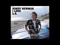 Randy Newman - I Love L A