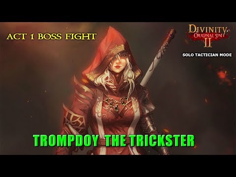 Divinity Original Sin 2: Trompdoy Guide Solo Tactician
