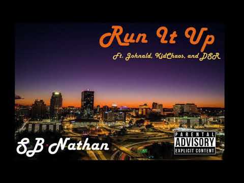 Run It Up Cypher | SB Nathan ft. Johnald, KidChaos, & DSR