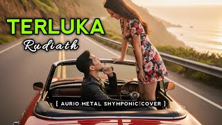 Download lagu RUDIATH - TERLUKA | COVER VERSI VOCAL CEWEK  | POP METAL SHYMPONIC mp3