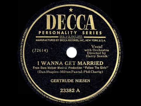 1944 Gertrude Niesen - I Wanna Get Married