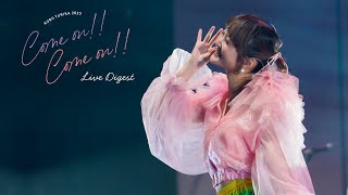 KUBO YURIKA 2023「Come on!! Come on!!」ダイジェスト映像