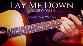 Crosby-Nash / Lay Me Down / Carl Wilson