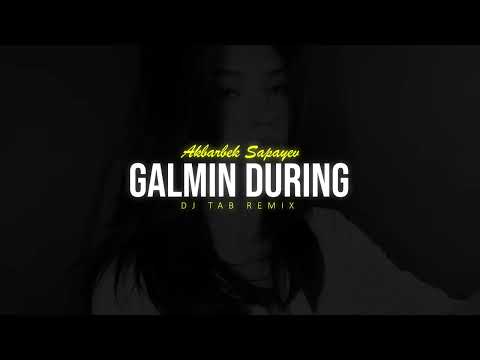 Akbarbek Sapayev - Galmin During (DJ_TAB Remix)