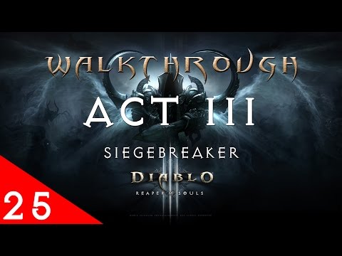 Diablo III Ultimate Evil Edition Siegebreaker Gameplay Walkthrough (Act 3 - Part 25)