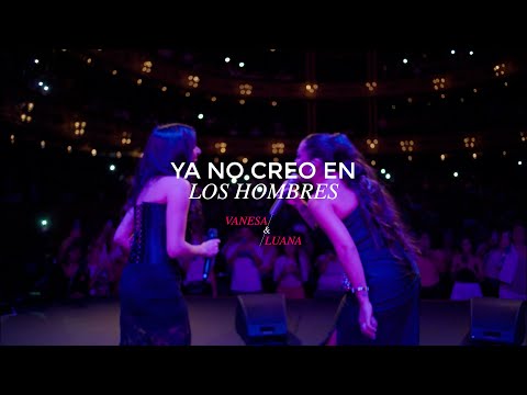 Ya No Creo En Los Hombres - Vanesa Britos ft Luana en concierto (Video Oficial)