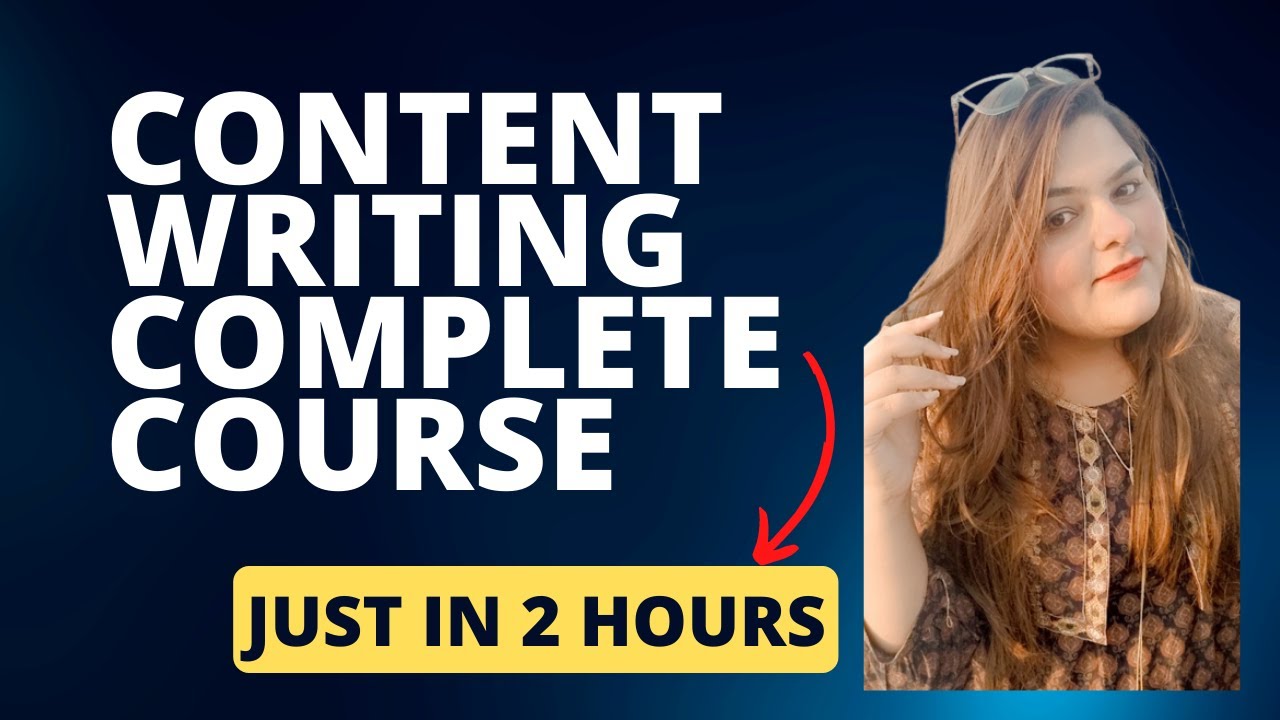 Complete Content Writing Course - Just In 2 Hours