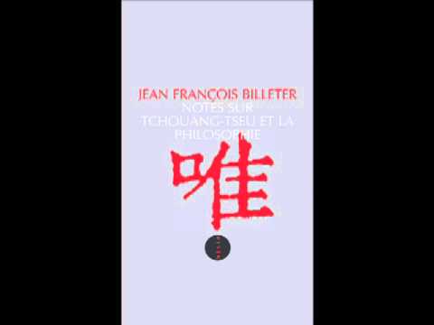 France culture - Du jour au lendemain - Notes sur Tchouang-Tseu de J.F. Billeter