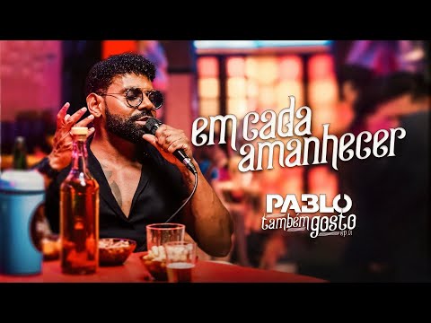 Pablo -  Em cada amanhecer  (Eu também gosto EP .01)