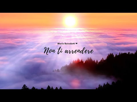 NON TI ARRENDERE - Mario Benedetti❤️🌸❤ [Poesia recitata da Sara Callegaris ] NO TE RINDAS