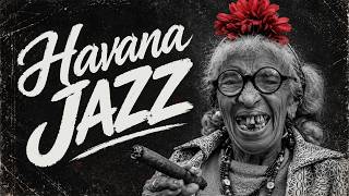 HAVANA JAZZ Vol. 1 | Latin Grooves from the Heart of Cuba | Jazz Passport