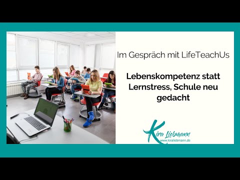 #295 Lebenskompetenz statt Lernstress, Schule neu gedacht - Interview mit LifeTeachUs