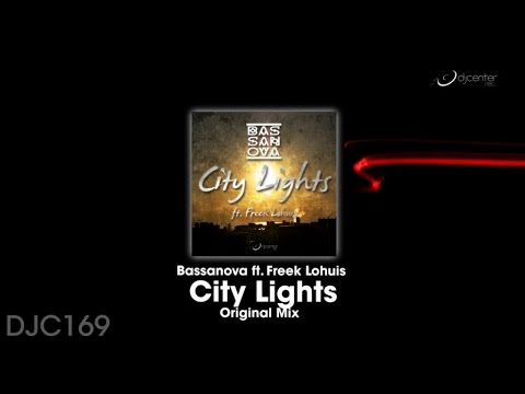 Bassanova Ft. Freek Lohuis - City Lights (Original Mix)