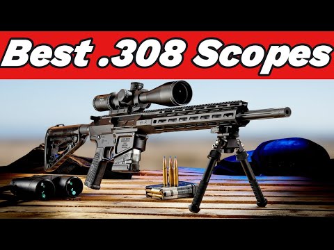 7 Best .308 Scopes: All Budgets