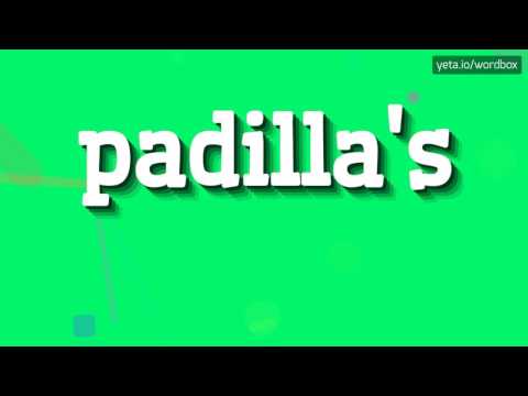 PADILLA'S - HOW TO PRONOUNCE IT!?