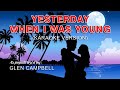 Yesterday, When I Was Young - In the style of Glen Campbell (Karaoke Version)