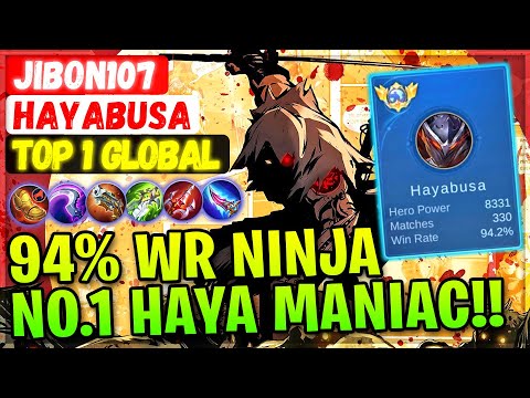 94% Win Rate Ninja, No.1 Haya MANIAC!! [ Top 1 Global Hayabusa ] Jibon107 - Mobile Legends Build