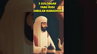 Download lagu 5 golongan yang sangat rugi dan celaka di bulan Ramadhan #shortvideo #ramadan mp3