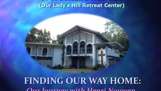 preview picture of video 'Finding Our Way Home Our Journey with Henri Nouwen Weekend Retreat/Negros Occidental/Feb 21, 2014'