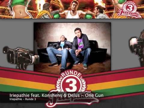Iriepathie feat Konshens & Delus - One Gun