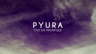Pyura - Tout Est Magnifique (Mixtape)