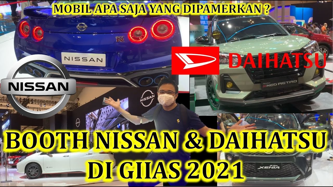 PENGALAMAN DI GIIAS 2021 DI BOOTH NISSAN DAN DAIHATSU