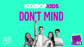 KIDZ BOP Kids- Don&#39;t Mind (Pseudo Video) [KIDZ BOP 33]