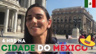Cidade do México em 4 horas | Escala na capital Mexicana