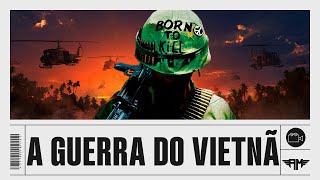 A HISTÓRIA COMPLETA DA GUERRA DO VIETNÃ