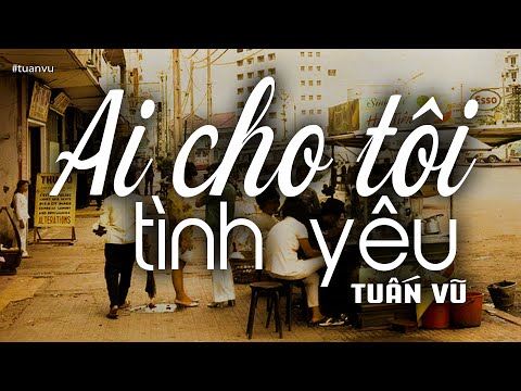 Thể hiện bởi Tuấn Vũ