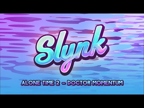Slynk - Doctor Momentum (Alone Time Vol. 2)